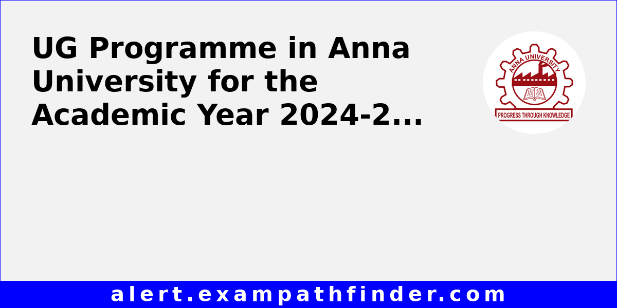 UG Programme in Anna University for the Academic Year 2024-25