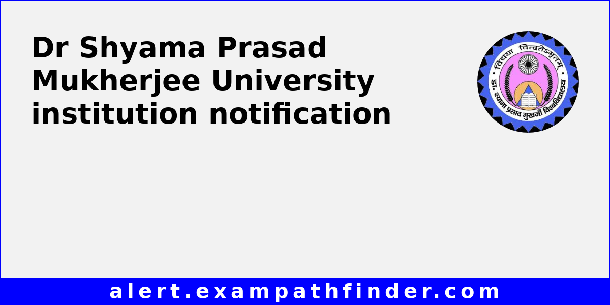Dr Shyama Prasad Mukherjee University All upcoming admission