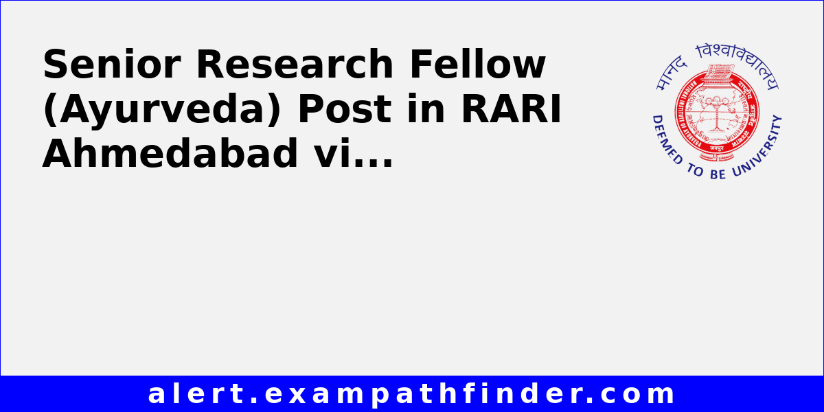 Senior Research Fellow (Ayurveda) Post in RARI Ahmedabad via WalkIn