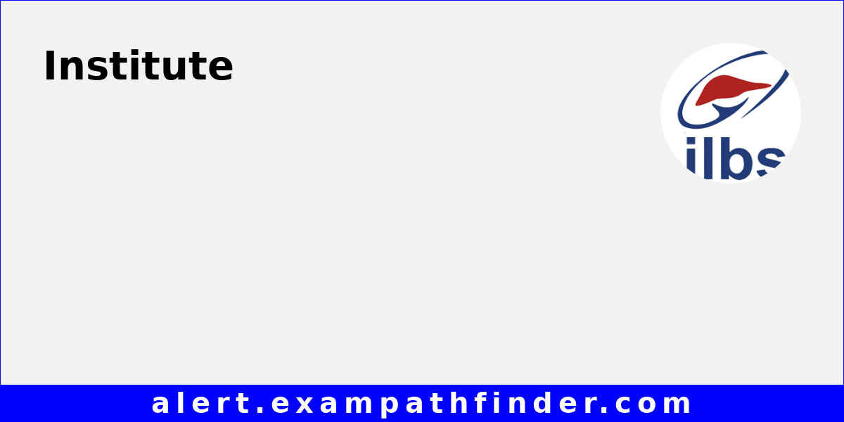 Institute of Liver and Biliary Sciences All upcoming admission