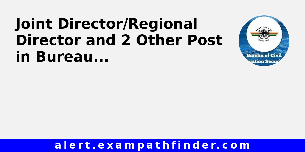 joint-director-regional-director-and-2-other-post-in-bureau-of-civil