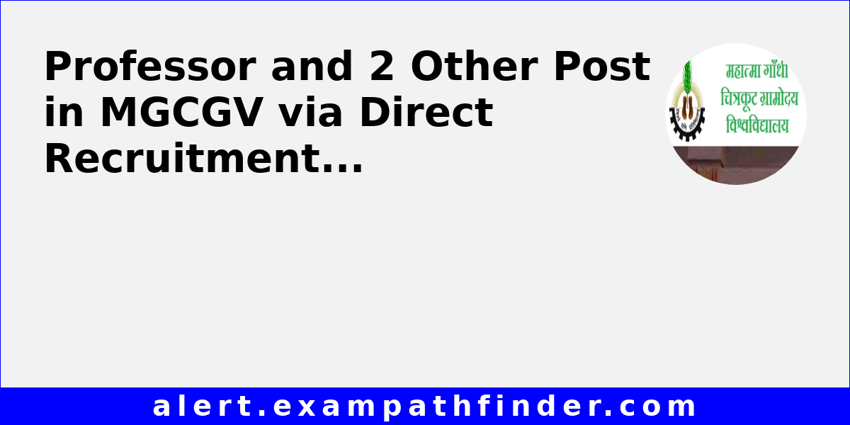 Professor and 2 Other Post in MGCGV via Direct Recruitment