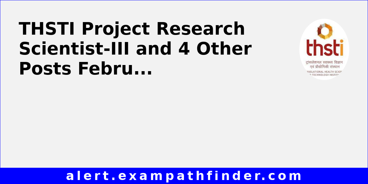 THSTI Project Research Scientist-III and 4 Other Posts February 2026