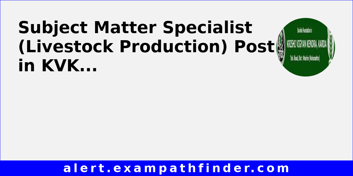 Subject Matter Specialist (Livestock Production) Post in KVK Washim via