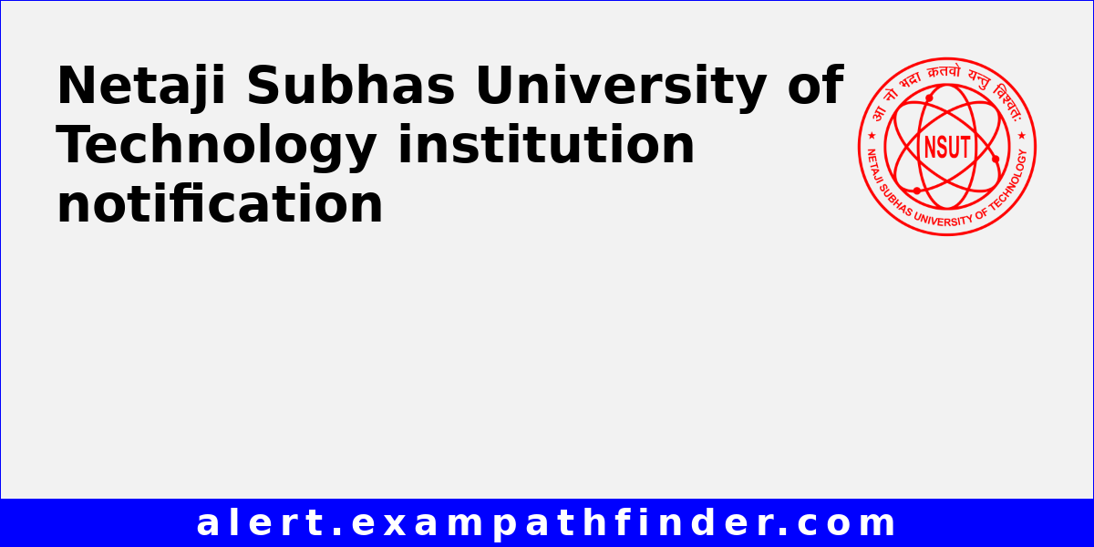 Netaji Subhas University of Technology All upcoming admission