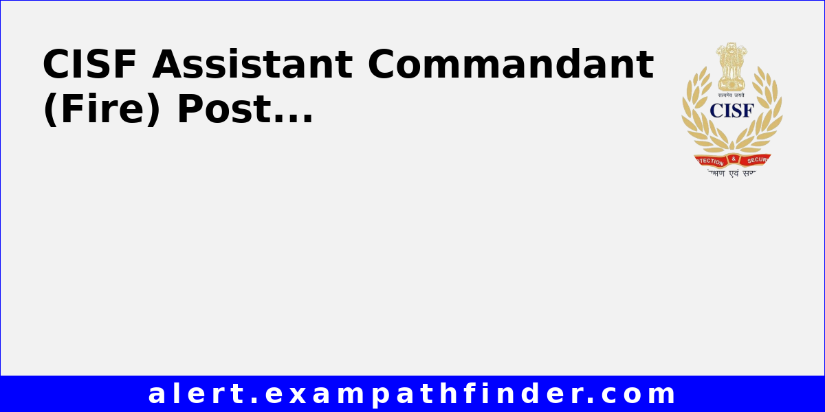 CISF Assistant Commandant (Fire) Post