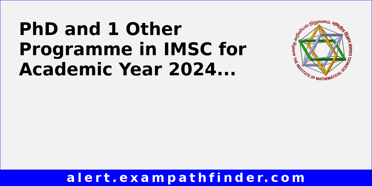 PhD and 1 Other Programme in IMSC for Academic Year 2024