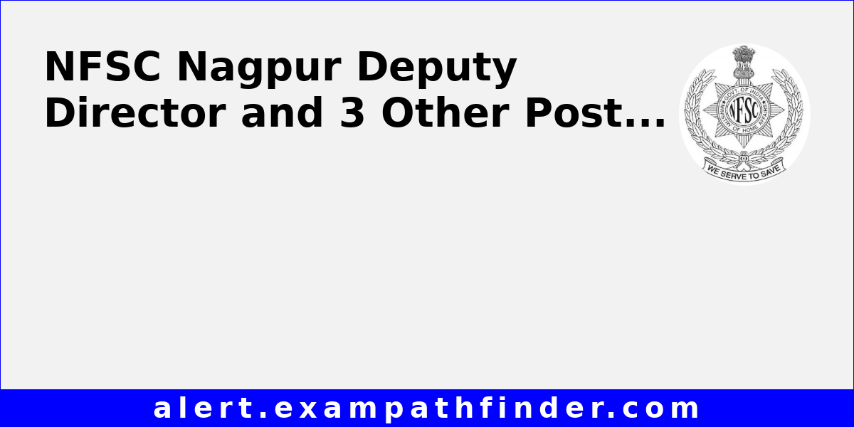 nfsc-nagpur-deputy-director-and-3-other-post