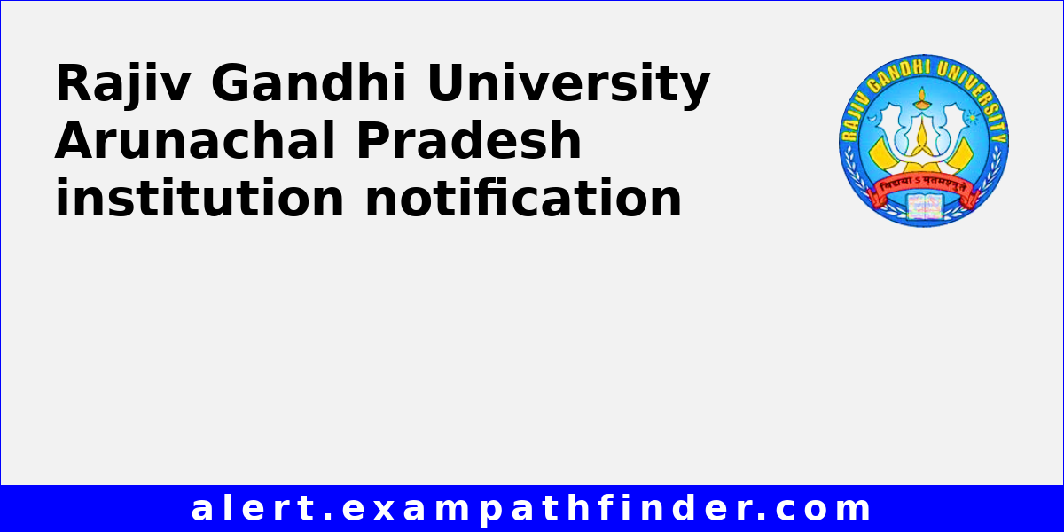 Rajiv Gandhi University Arunachal Pradesh - All upcoming admission ...