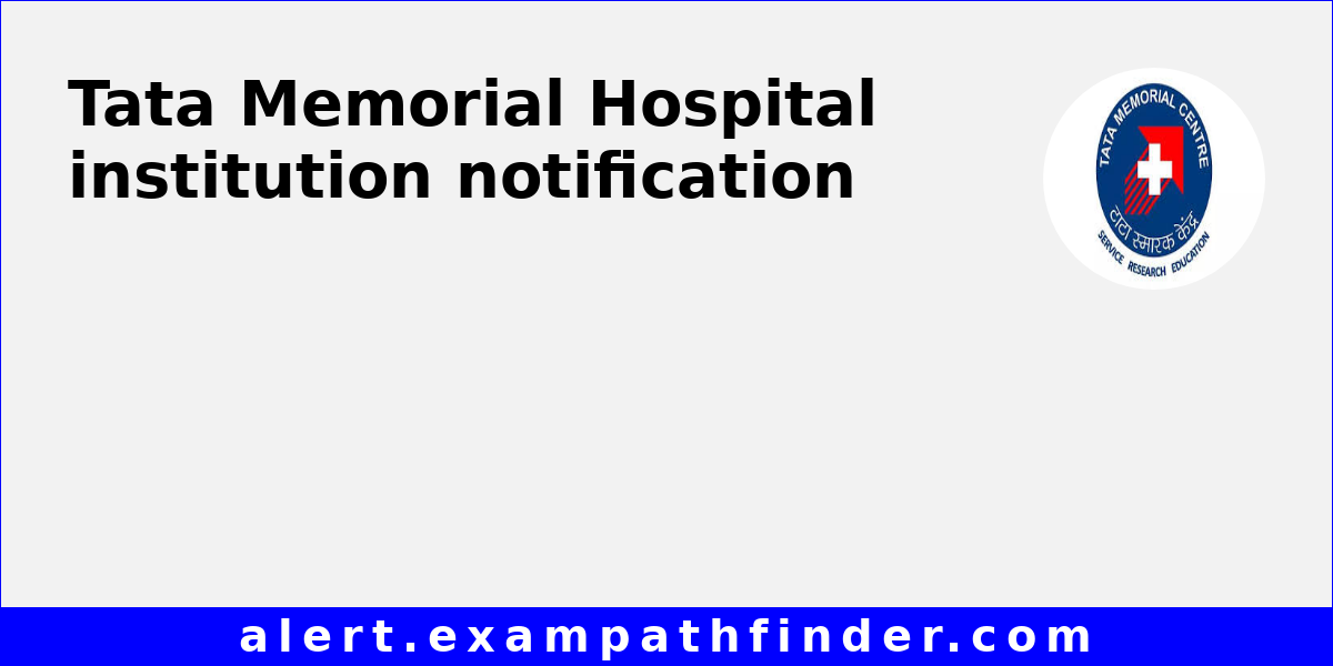 Tata Memorial Hospital All admission notifications
