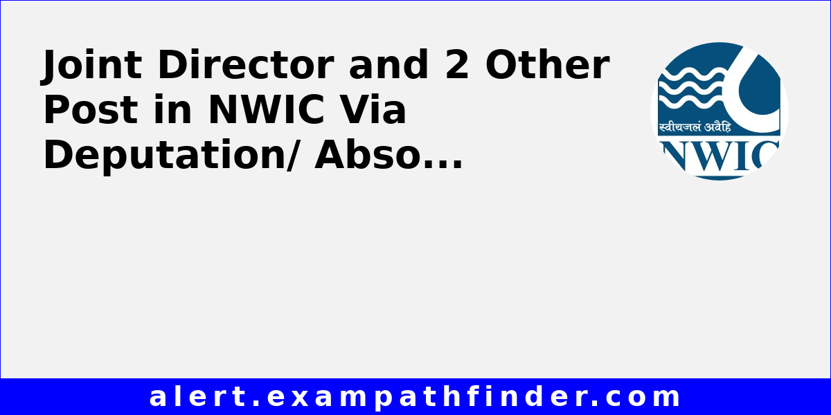 Joint Director and 2 Other Post in NWIC Via Deputation/ Absorption/ Re ...