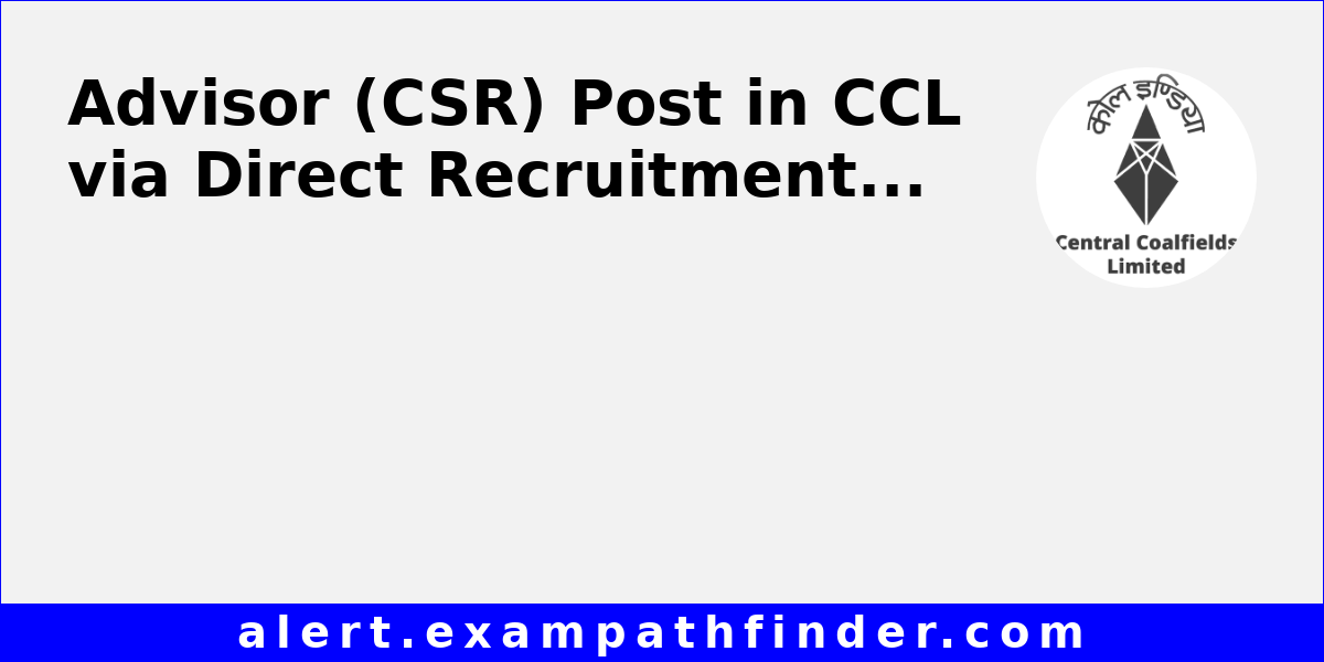 Advisor (CSR) Post in CCL via Direct Recruitment