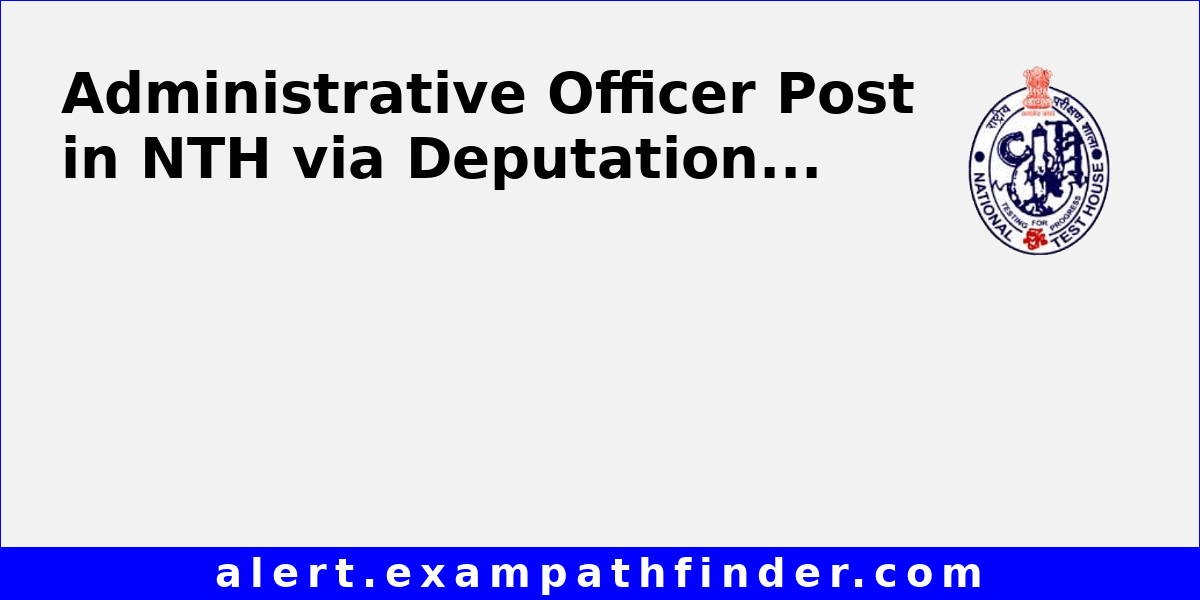 administrative-officer-post-in-nth-via-deputation