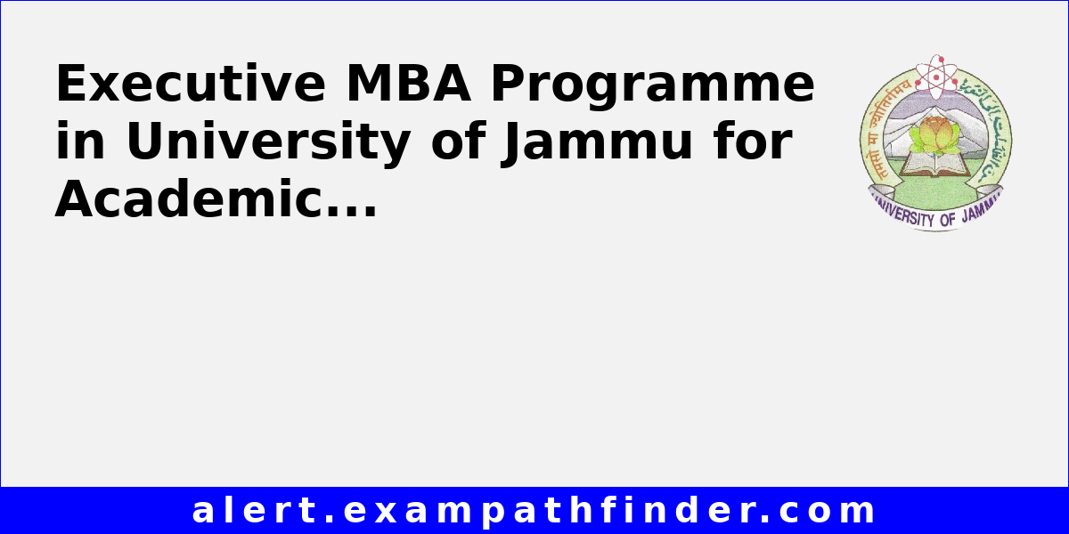 Executive MBA Programme in University of Jammu for Academic Year 2023-25