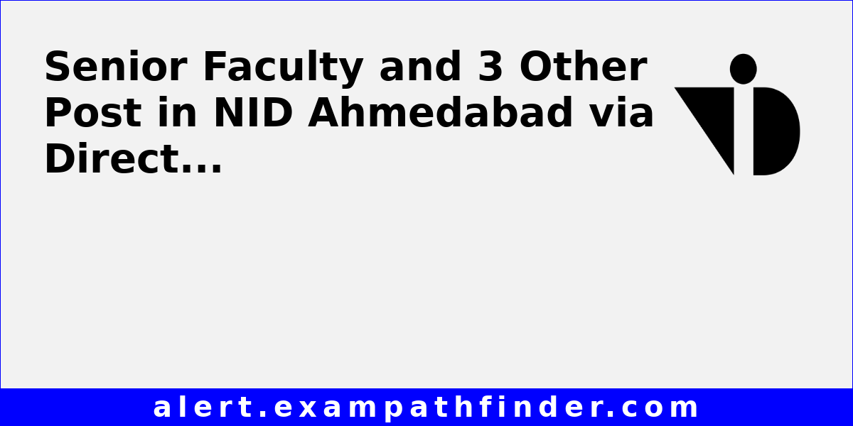 senior-faculty-and-3-other-post-in-nid-ahmedabad-via-direct-recruitment