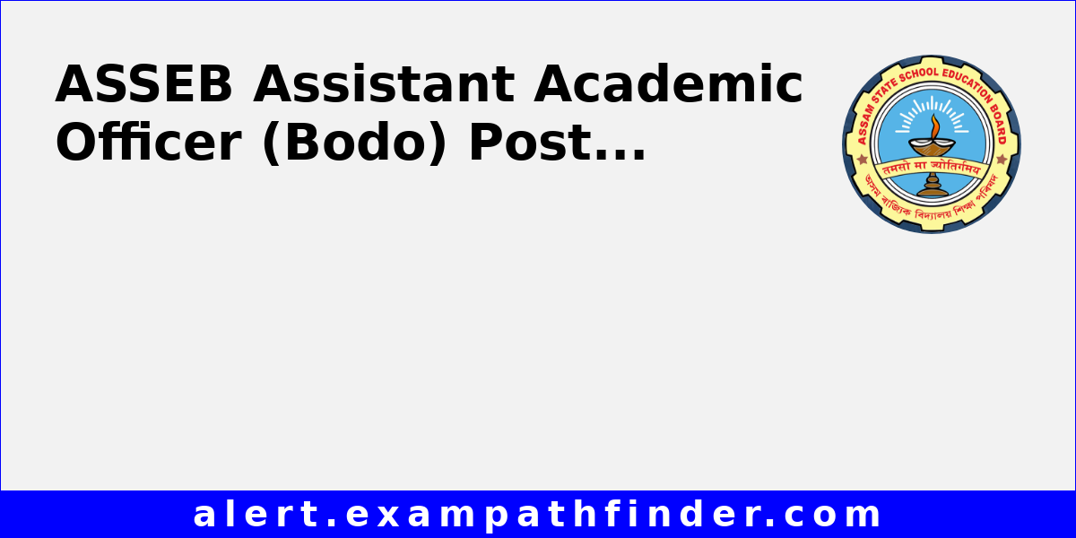 ASSEB Assistant Academic Officer (Bodo) Post
