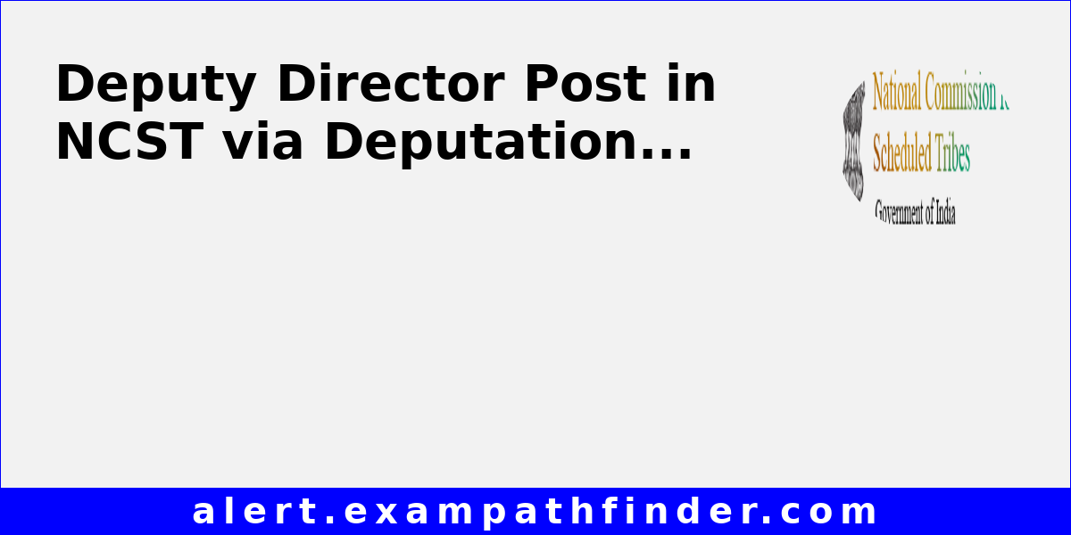 Deputy Director Post in NCST via Deputation