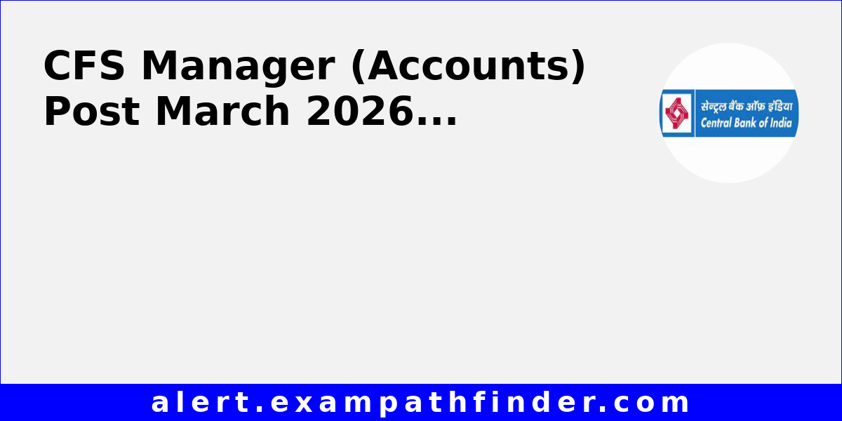 CFS Manager (Accounts) Post March 2026