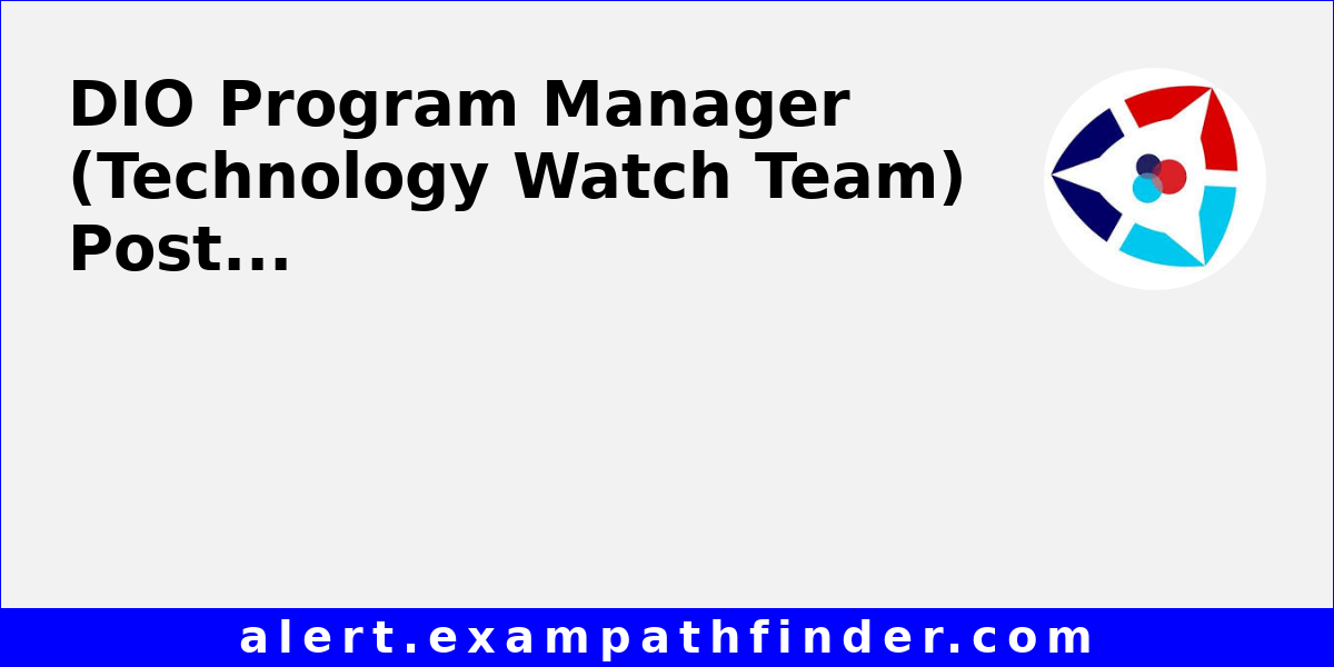 DIO Program Manager (Technology Watch Team) Post