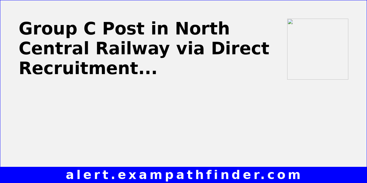 Group c post in north central railway via direct recruitment