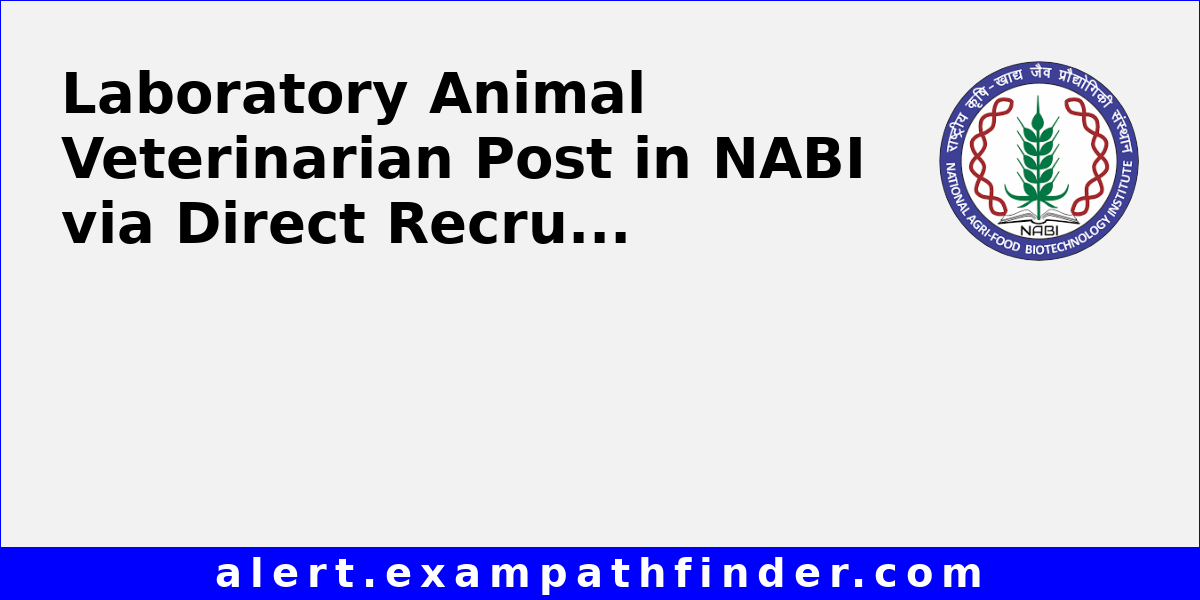 Laboratory Animal Veterinarian Post in NABI via Direct Recruitment
