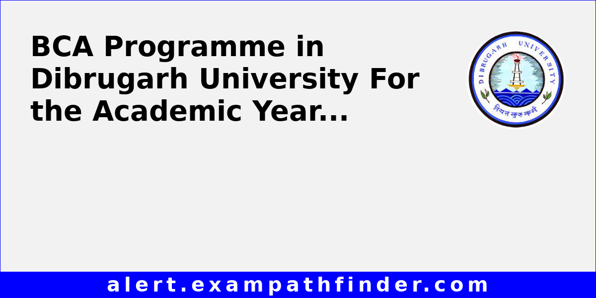 BCA Programme in Dibrugarh University For the Academic Year 202324