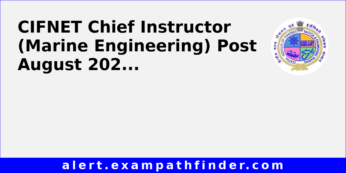 CIFNET Chief Instructor (Marine Engineering) Post August 2025