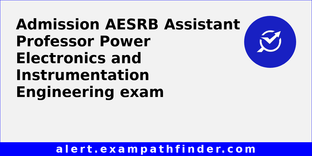 AESRB Assistant Professor Power Electronics and Instrumentation