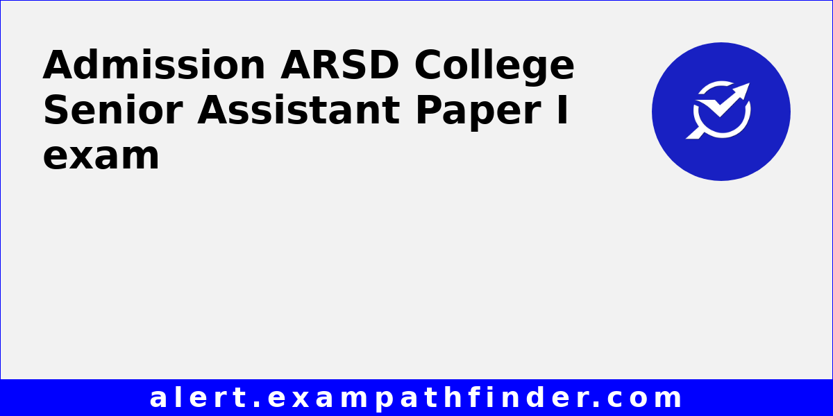 ARSD College Senior Assistant Paper I - All latest notifications, Exam ...