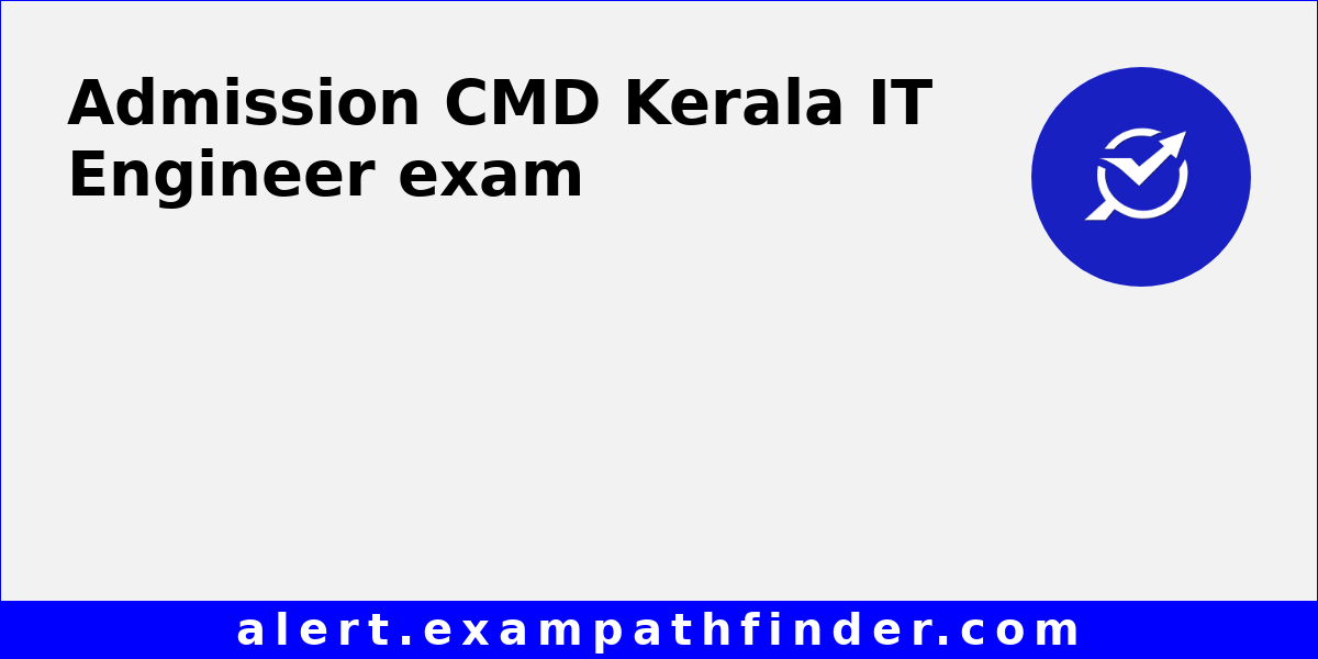 Cmd kerala it engineer all latest notifications exam date admit