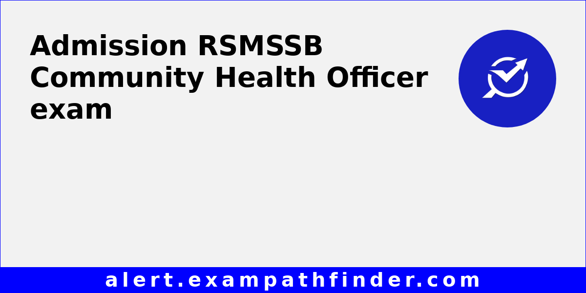 RSMSSB Community Health Officer All latest notifications, Exam date
