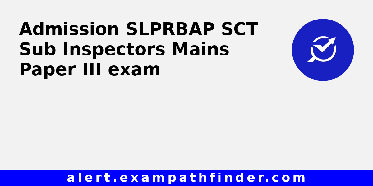 SLPRBAP SCT Sub Inspectors Mains Paper III - All latest notifications ...