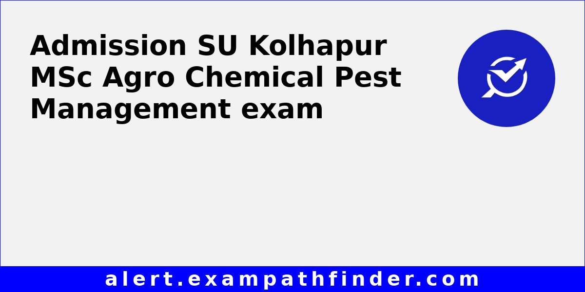 SU Kolhapur MSc Agro Chemical Pest Management All latest