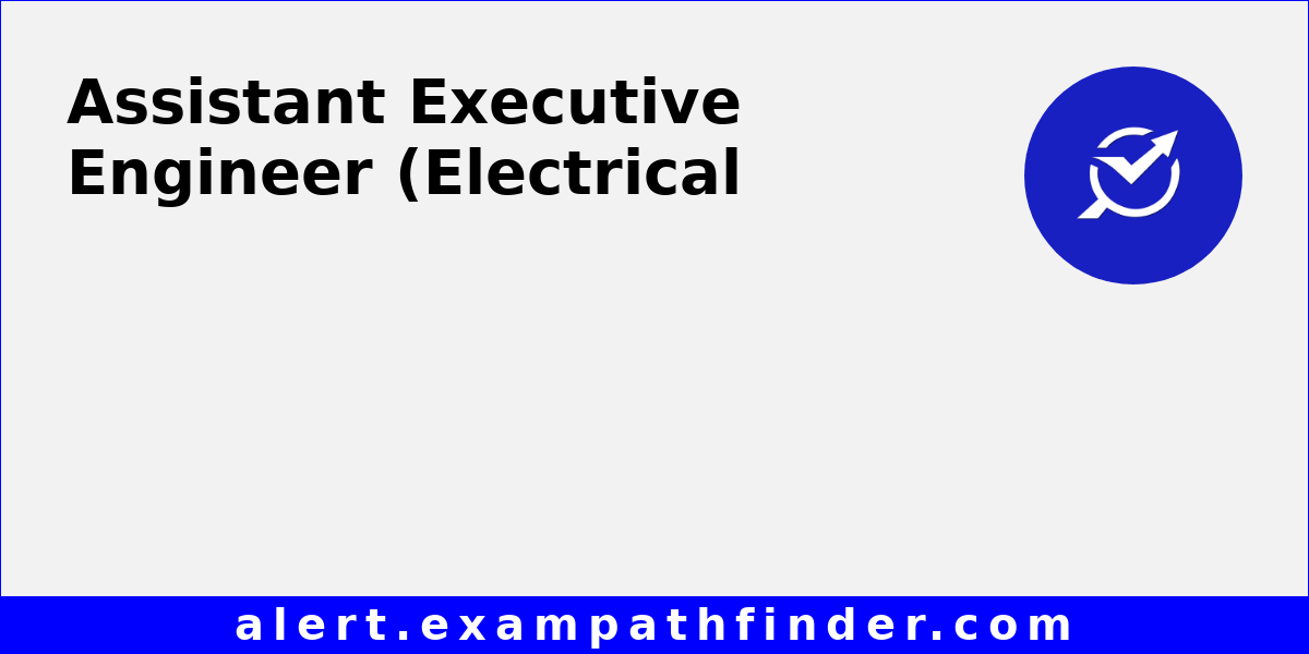Assistant Executive Engineer (Electrical) Post in ESIC Delhi via Deputation
