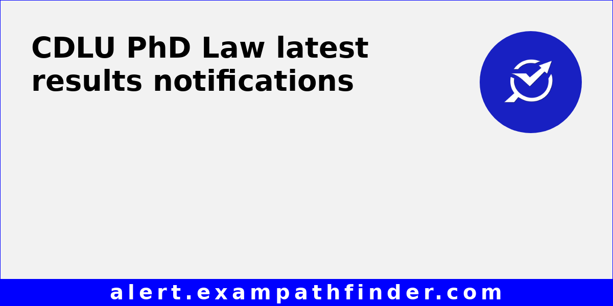 CDLU PhD Law Latest results for all CDLU PhD Law exams