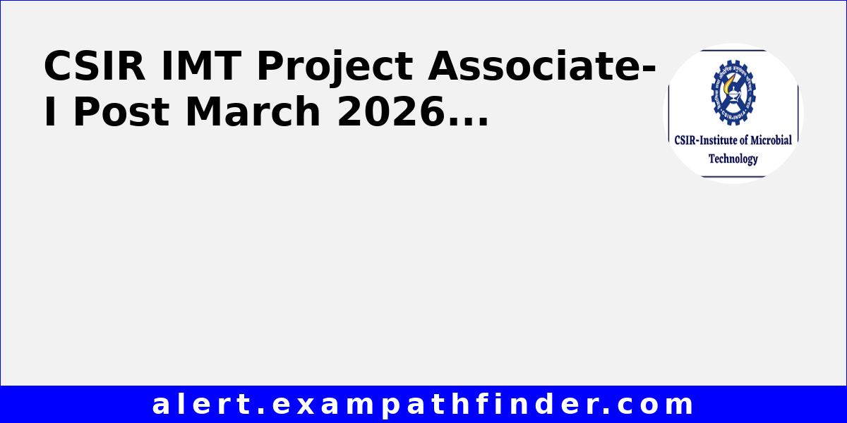 Imt Posts CSIR IMT Project Associate-I Post March 2026