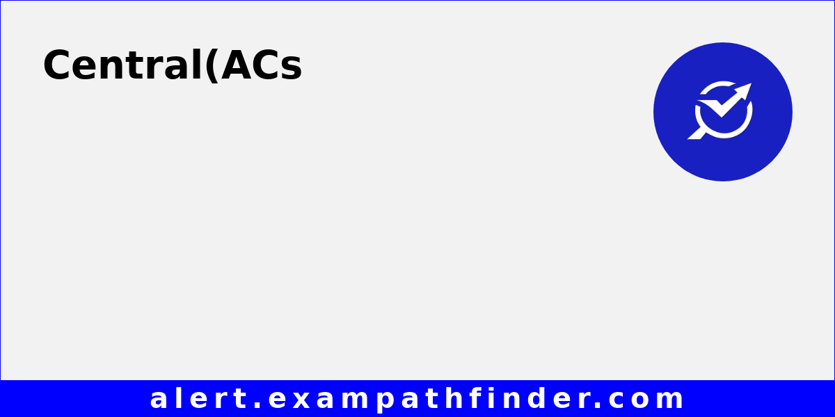 Central Armed Police Forces (ACs) Examination 2021