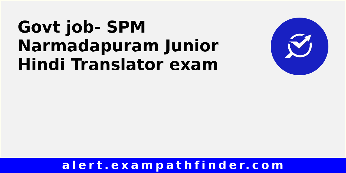 SPM Narmadapuram Junior Hindi Translator All latest notifications