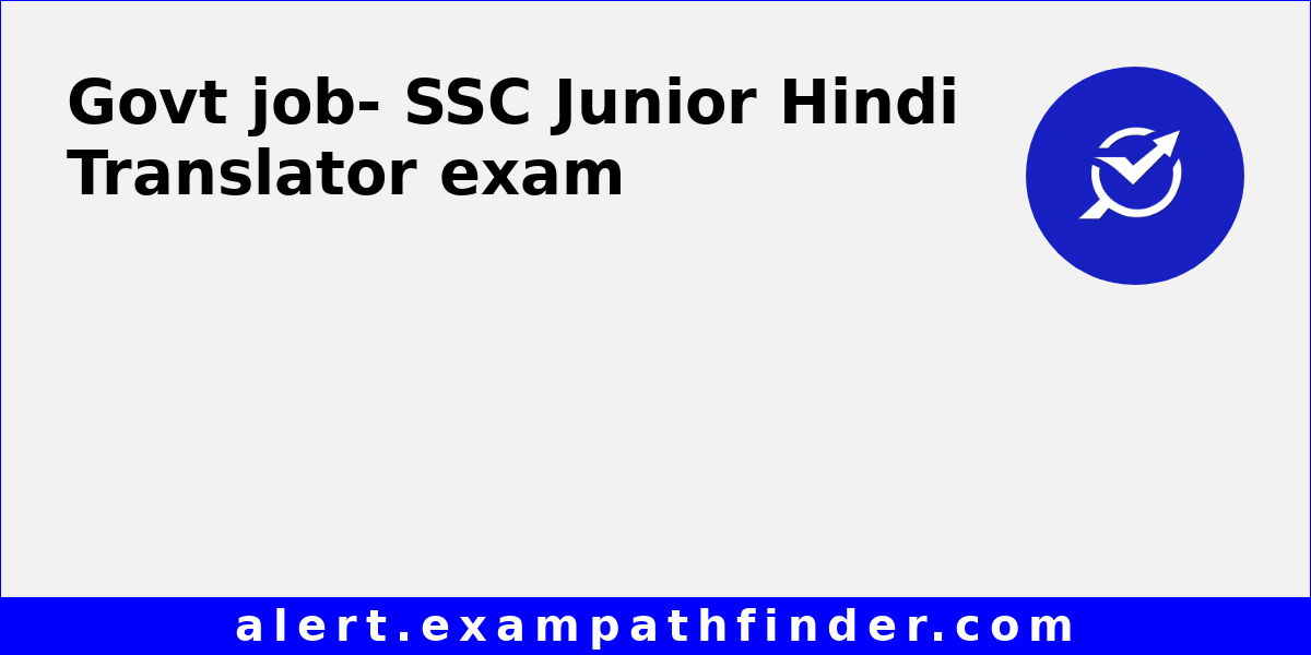 SSC Junior Hindi Translator All latest notifications, Exam date
