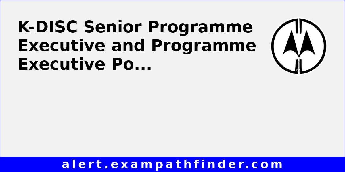K Disc Course K-DISC Senior Programme Executive and Programme Executive Posts ...