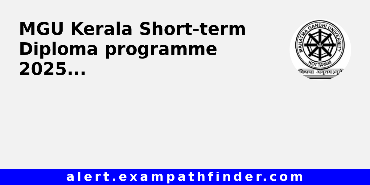 Mgu Text MGU Kerala Short-term Diploma programme 2025