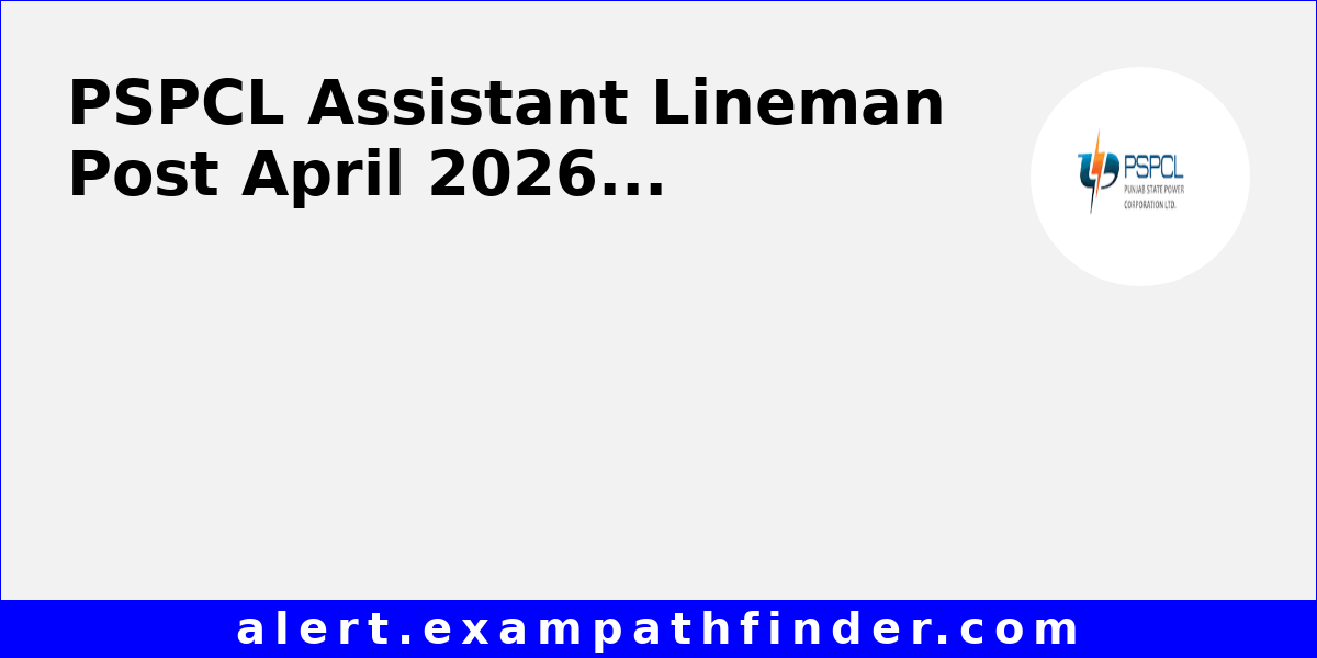 PSPCL Assistant Lineman Post April 2026