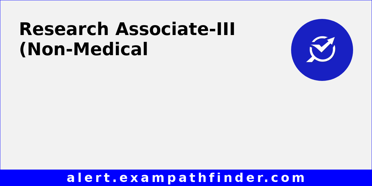 Research Associate-III (Non-Medical) Post in MAMC via Walk-in-Interview