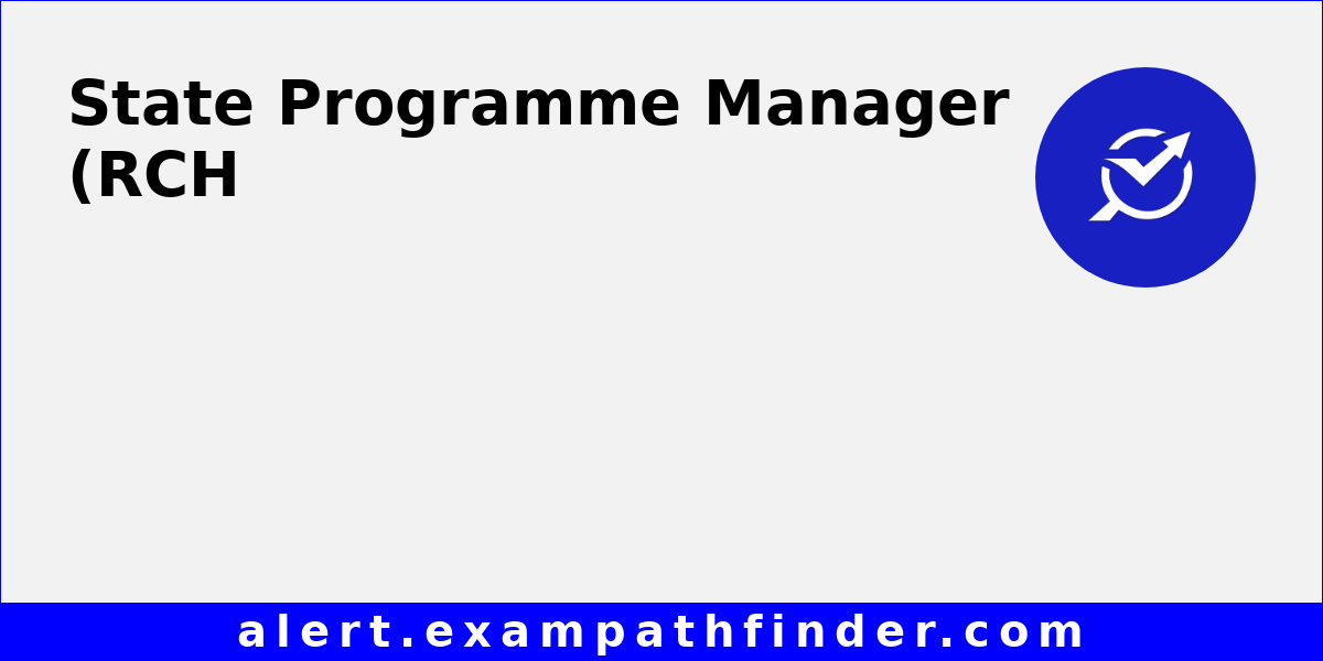 State Programme Manager (RCH) and 10 Other Post in National Health ...